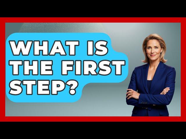 What Is The First Step? - The Personal Growth Path