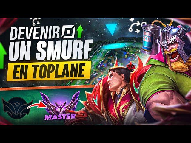 DEVENIR UN SMURF EN TOPLANE SUR LEAGUE OF LEGENDS ! TOUT CE QU'IL FAUT SAVOIR POUR PASSER MASTER !