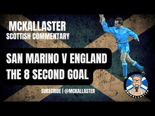 Scottish Commentary on The Fastest Goal in Football History - San Marino v England 1993