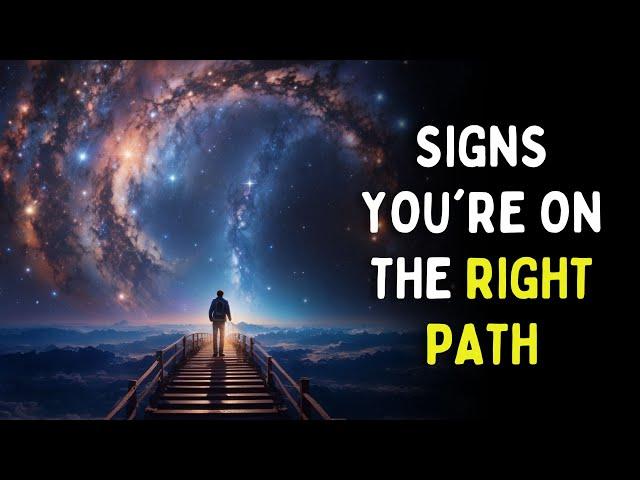 9 Signs That You Are on The Right Path | How Do You Know You’re on the Right Path?