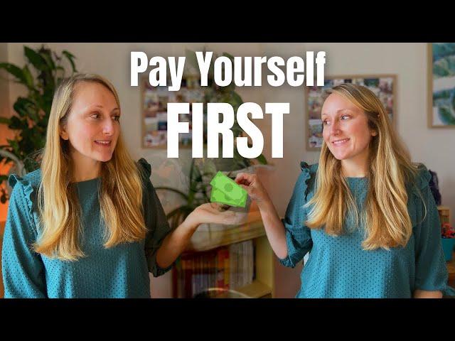 Pay Yourself FIRST | My Simple Plan for Getting Ahead