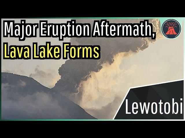 Lewotobi Volcano Eruption Update; Major Eruption Aftermath, Lava Lake Forms