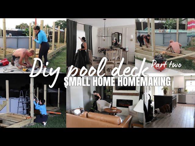 HOME PROJECTS ON A BUDGET | Building a pool deck part two !  SMALL HOME LIVING & Homemaking