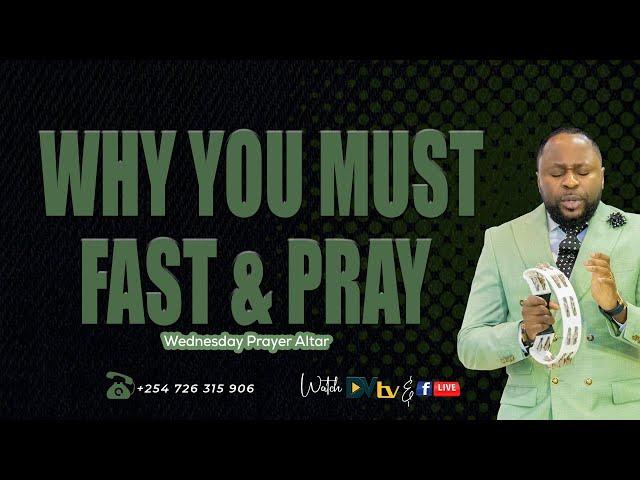 WHY YOU MUST FAST & PRAY