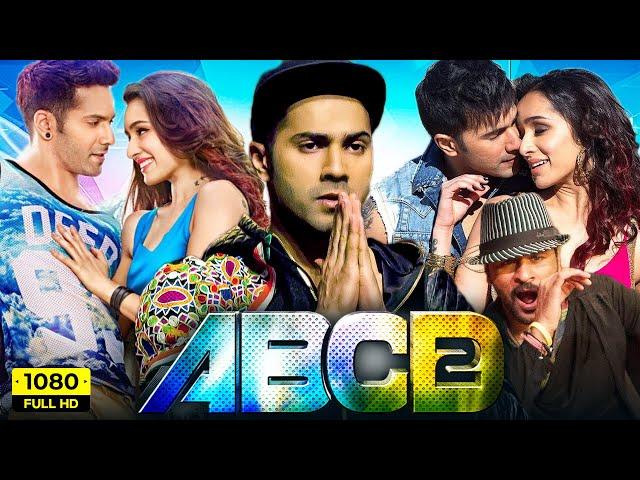 ABCD 2 Full Movie 2015 | Varun Dhawan, Shraddha Kapoor, Prabhu Deva | Remo D'Souza | Facts & Review