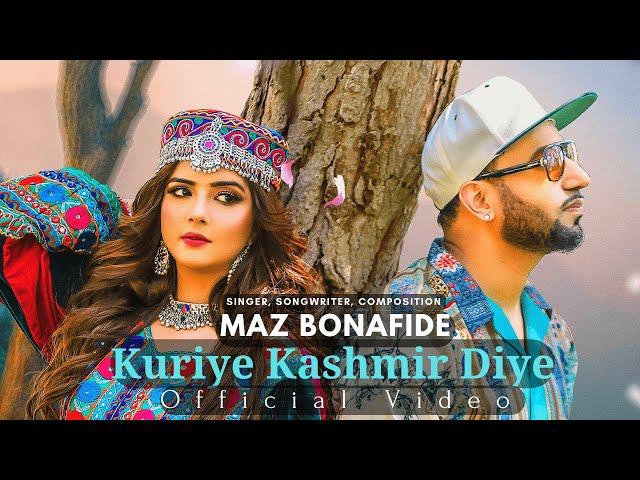 Maz Bonafide | KURIYE KASHMIR DIYE | Faryal Fairy | Latest Punjabi Song 2023 | Official Video