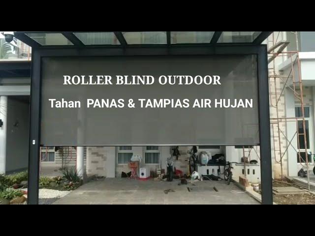 ROLLER BLIND KUSUS BUAT OUTDOOR- Jendela garasi-jendela teras dll