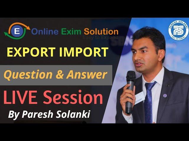 Export Import Q and A With Paresh Solanki || Online Exim Solution || Export Import