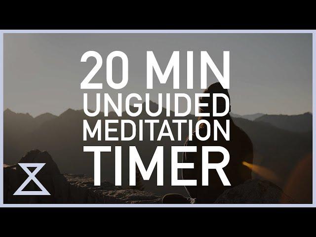 20 Minute Unguided Meditation Timer