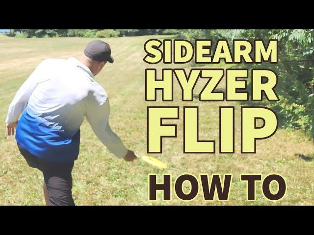 Sidearm Hyzer Flip - How to Throw, When to Use