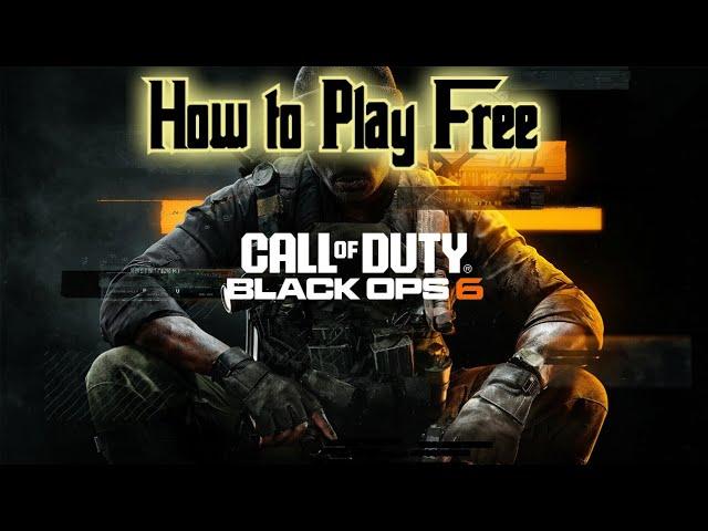 Call of Duty: Black Ops 6. How to play for Free and more