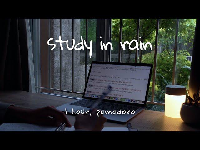 study with me in rain |  thunderstorm sound | 1-hour pomodoro 2x25