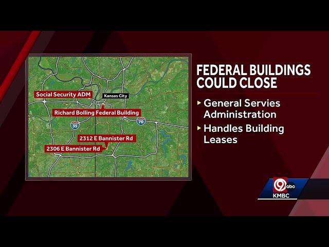 GSA evaluates closure, sale of federal buildings in Kansas City