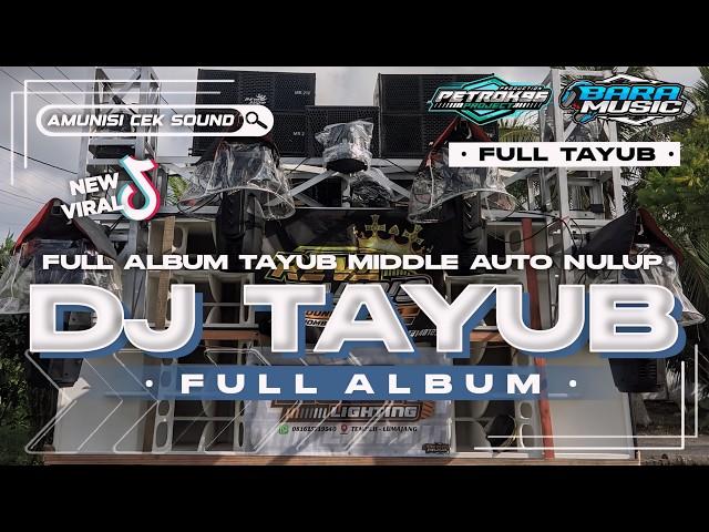 DJ TAYUB X BANTENGAN FULL ALBUM AUTO SENAM MIDDLE SALAM KERONG YANG LAGI VIRAL TIKTOK TERBARU 2024