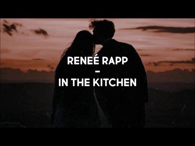 Reneé Rapp - In The Kitchen (Lyrics)