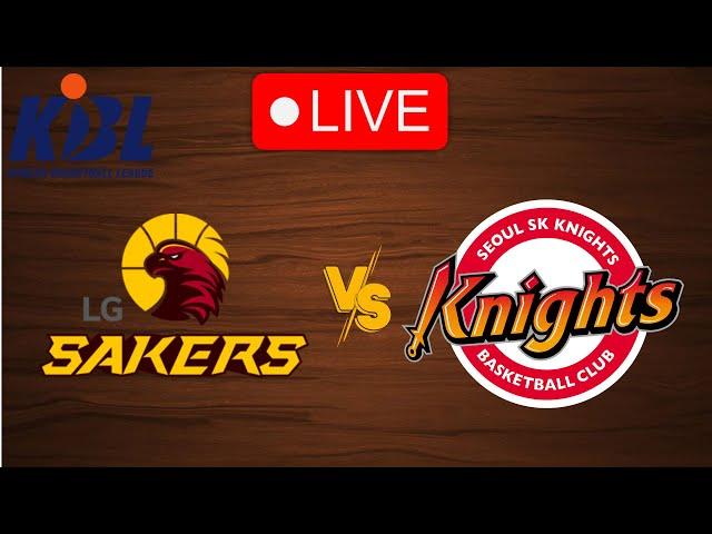  Live: LG Sakers vs Seoul Knights | Live Play By Play Scoreboard