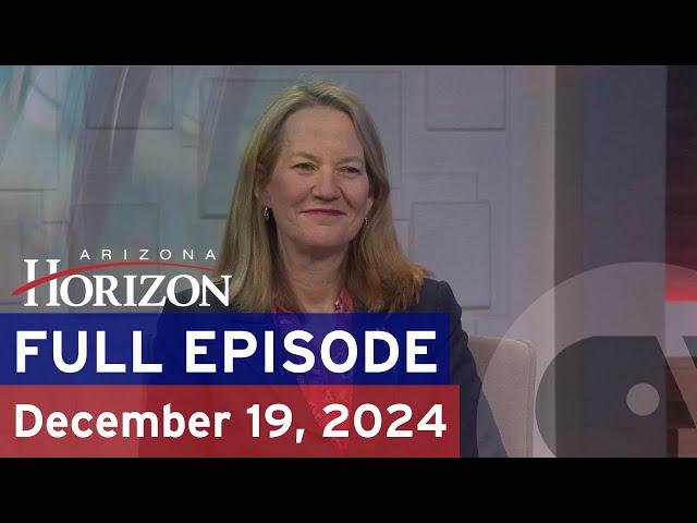 Arizona Horizon | December 19, 2024 | Full episode