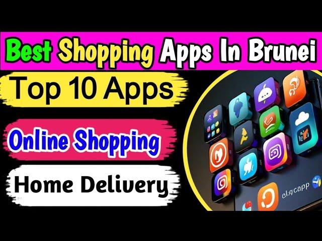 Brunei online shopping apps | Top 10 shopping apps in Brunei