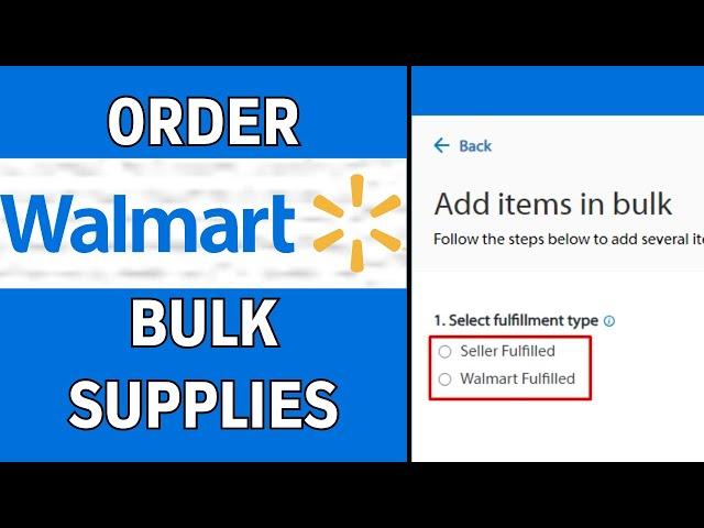 How to Order Bulk Supplies from Walmart - Full Guide