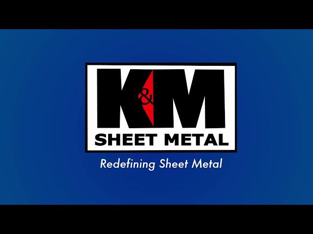 K&M Sheet Metal : Who we are