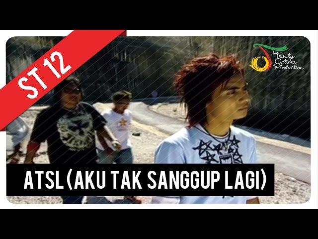 ST12 - ATSL (Aku Tak Sanggup Lagi) | Official Video Clip