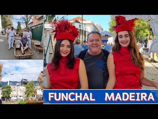 Funchal, Madeira – a True Gem!