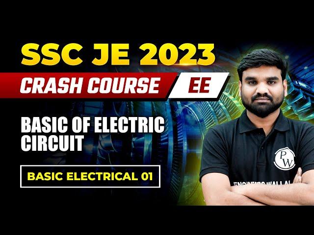 SSCJE 2023 | Basic Electrical - 01 | Basic of Electric Circuit Part-1| Electrical Engineering