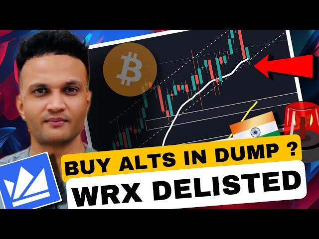 DUMP AAYA TOH BUY ALTS ? || WRX TOKEN DELISTING ||