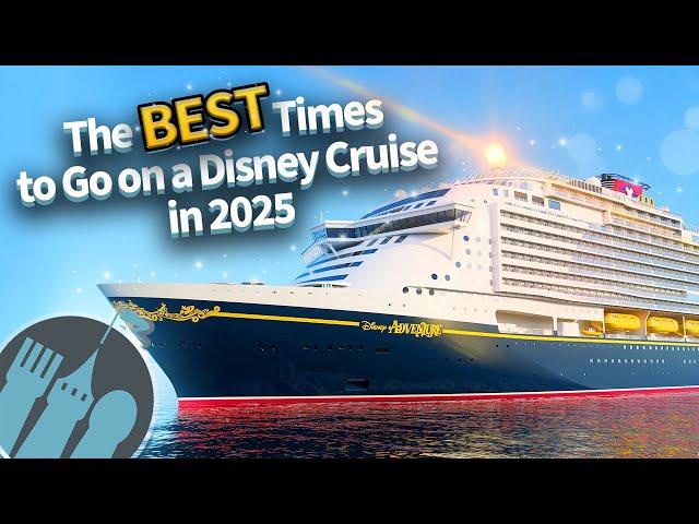 The BEST Times to Go on a Disney Cruise in 2025