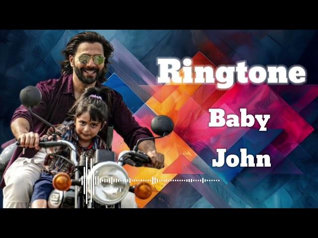 Baby John - BGM Ringtone | Baby John ringtone | Baby John -  Varun Dhawan