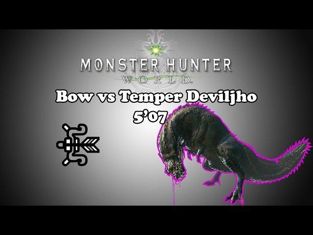 [MHW] Bow vs Tempered Deviljho - 5'07