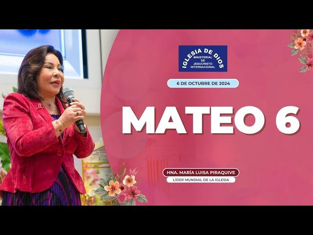 Mateo 6, Hna. María Luisa Piraquive, 6 de octubre de 2024