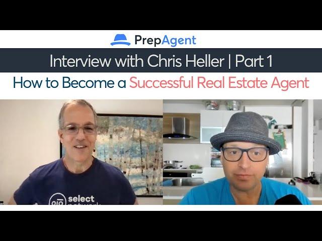 How To Become a Successful Real Estate Agent | Part 1 with Chris Heller