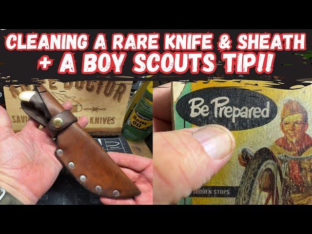 Cleaning a Rare Knife and Leather Sheath + A Boy Scouts Tip!