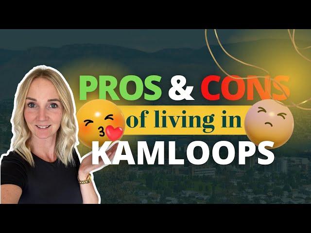 Pros and Cons of Living Kamloops, British Columbia!