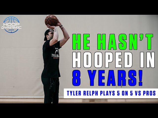 Tyler Relph Hasn't Hooped In 8 Years!