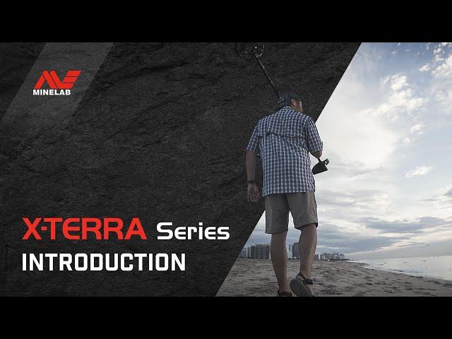 X-TERRA Series Introduction | Minelab