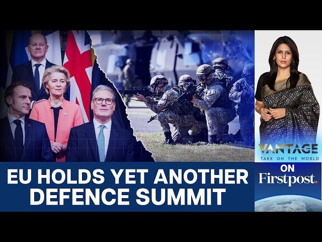 EU Holds Emergency Summit on Defence & Ukraine | Vantage with Palki Sharma | N18G