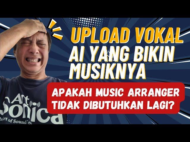 PROFESI ARANJER MUSIK AKAN PUNAH? Kita Upload Vokal Mentah, AI Bikinkan Musik Fullnya 