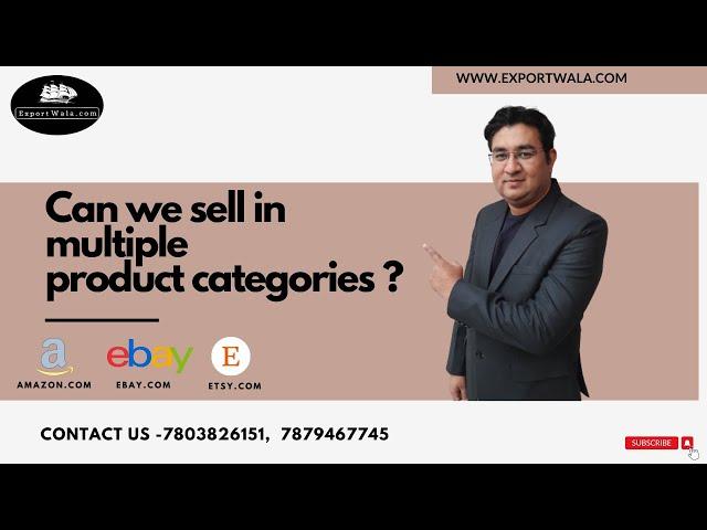 Can we Sell in Multiple Product Categories in Amazon, Ebay or Etsy ? |Hindi | Ankit Sahu |