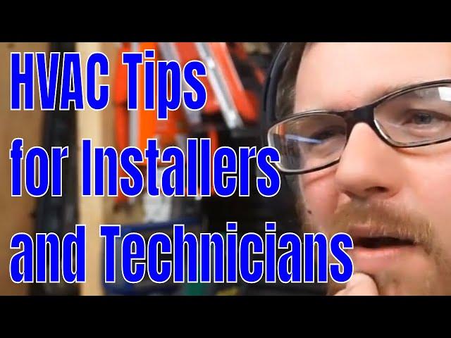 Zack's HVAC Tech Tips for Installers, Apprentices and Service Techs