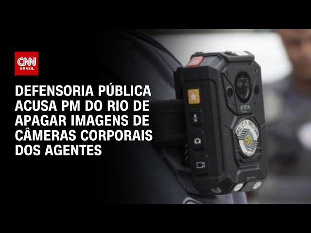 Defensoria Pública acusa PM do Rio de apagar imagens de câmeras corporais dos agentes | LIVE CNN