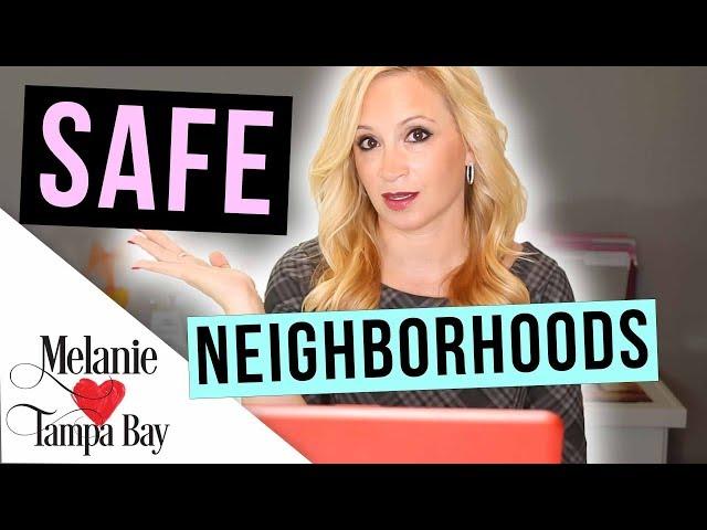 Moving?  How to Find + Research Safe Neighborhoods in Your New City | MELANIE ️ TAMPA BAY