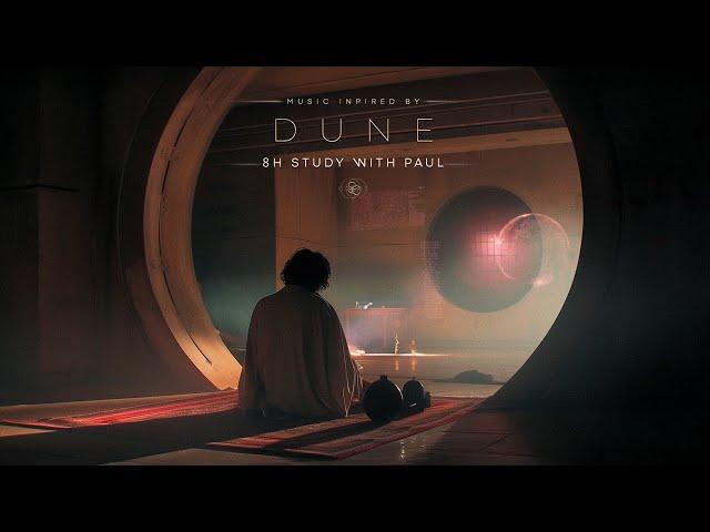 8 Hr Study with Paul - Deep Focus Dune Ambient Music to Read, Concentrate & Work [NO ADS]