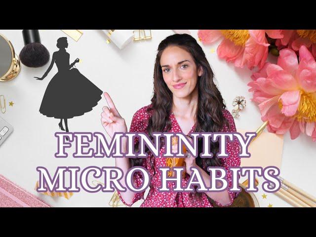 5 MICRO HABITS To Unlock Your FEMININE Nature ️