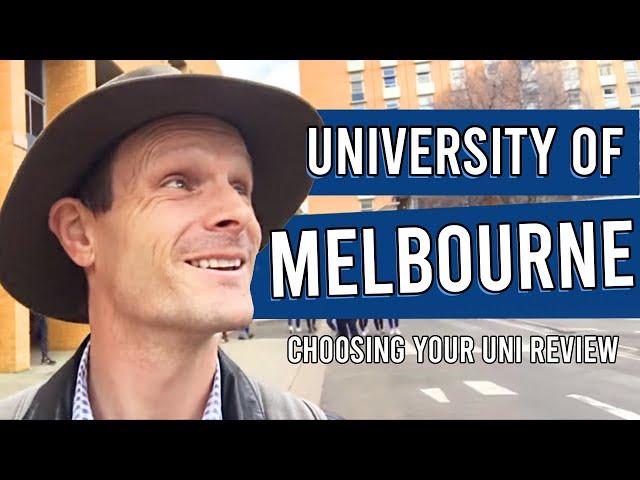 University of Melbourne  [the ORIGINAL Review by Choosing Your Uni]