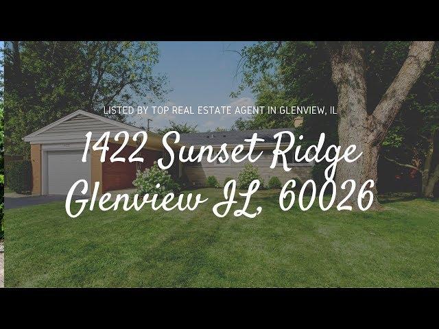 1422 Sunset Ridge, Glenview  IL LISTED Top Glenview Real Estate Agent Vittoria Logli