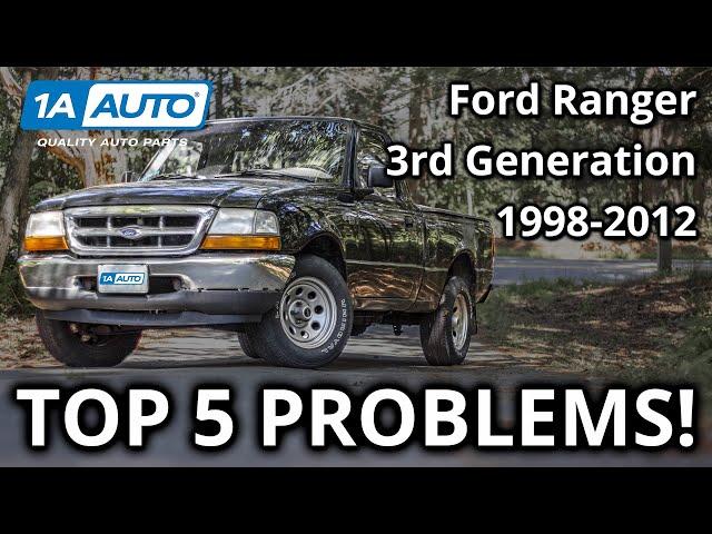 Top 5 Problems Ford Ranger Truck 3rd Generation 1998-2012