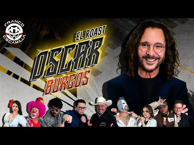 El Roast de Oscar Burgos