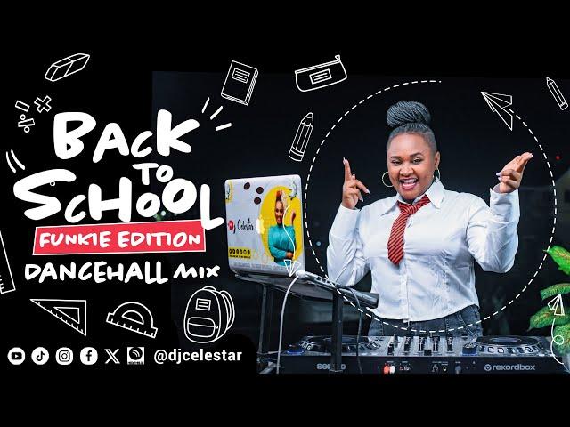 Back To Highschool Dancehall Mix By Dj Celestar|Funkie Edition|Retro| Konshens| Popcaan| Vybz Kartel